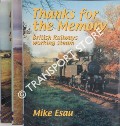 Thanks for the Memory / Memories are made of this / The Memory Lingers On - British Railways Working Steam by ESAU, Mike